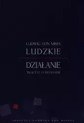 Ludzkie działanie - von Ludwig Mises