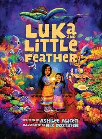 Luka and Little Feather - Ashlee Alicea