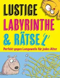 Lustige Labyrinthe und Rätsel - Andreas Abato