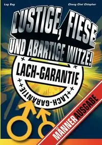 Lustige, fiese und abartige Witze - Sag Lag