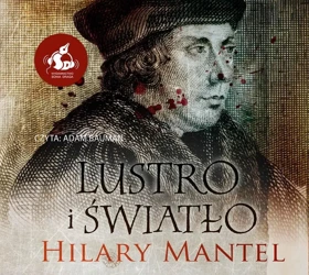 Lustro i światło audiobook - Hilary Mantel, Paweł Cichawa, Adam Bauman