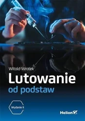 Lutowanie od podstaw w.2 - Witold Wrotek