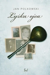 Łyżka ojca - Jan Polkowski