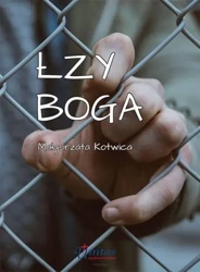 Łzy Boga - Małgorzata Kotwica