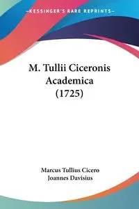 M. Tullii Ciceronis Academica (1725) - Marcus Cicero Tullius