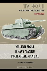 M6 and M6A1 Heavy Tanks Technical Manual - Department War