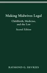 MAKING MIDWIVES LEGAL - RAYMOND DEVRIES