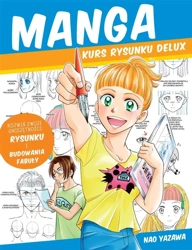 MANGA kurs rysunku Delux - Nao Yazawa, Krzysztof Kołakowski, Piotr Sarna