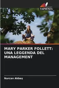 MARY PARKER FOLLETT - Akbaş Nurcan