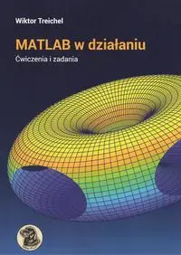 MATLAB w dzialaniu Ćwiczenia i zadania - WIKTOR TREICHEL