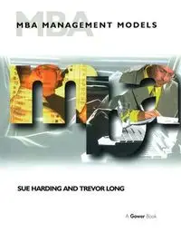 MBA Management Models - Sue Harding, Long Trevor