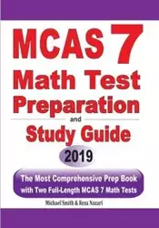 MCAS 7 Math Test Preparation and Study Guide - Michael Smith