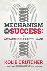 MECHANISM OF SUCCESS - CRUTCHER KOLIE