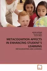 METACOGNITION AFFECTS IN ENHANCING STUDENT'S LEARNING - AKTHAR AZEEM