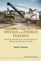 METALS AND ENERGY FINANCE - DENNIS L BUCHANAN