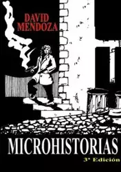 MICROHISTORIAS - DAVID MENDOZA