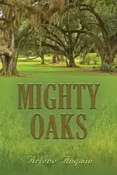 MIGHTY OAKS - Arlene Angwin