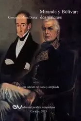 MIRANDA Y BOLÍVAR. Dos visiones - Giovanni MEZA DORTA