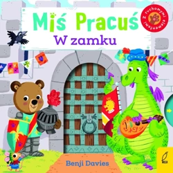 MIŚ PRACUŚ. W ZAMKU - Benji Davies