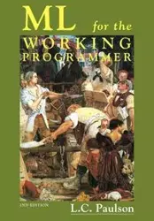 ML for the Working Programmer - Paulson Lawrence C.