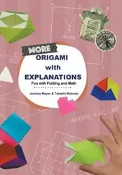 MORE ORIGAMI WITH EXPLANATIONS - JEANINE MEYER & TAKASHI MUKODA