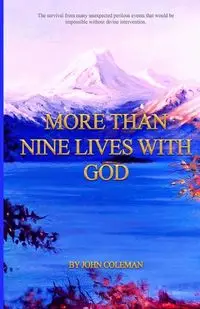 MORE THAN NINE LIVES WITH GOD - COLEMAN JOHN