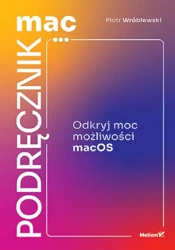 MacPodręcznik. Odkryj moc możliwości macOS - Piotr Wróblewski