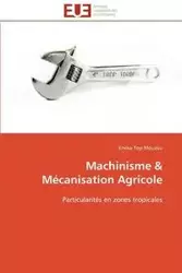 Machinisme   mécanisation agricole - MOUZOU-E