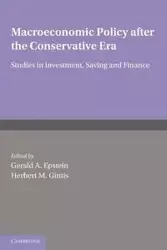 Macroeconomic Policy After the Conservative Era - Gerald A. Epstein