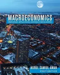 Macroeconomics Principles, Applications and Policy Implications - Aman Nurul Samiul