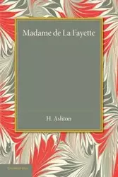 Madame de La Fayette - Ashton H.