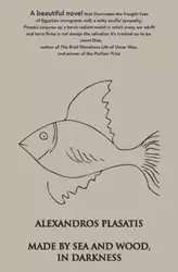 Made by Sea and Wood, In Darkness - Plasatis Alexandros