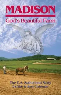 Madison, God's Beautiful Farm - Ira Gish Montgomery