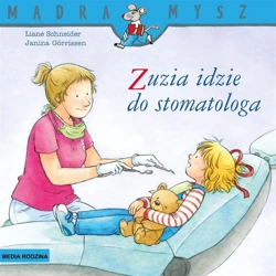 Mądra Mysz. Zuzia idzie do stomatologa - Liane Schneider, Janina Grrissen, Emilia Kledzik