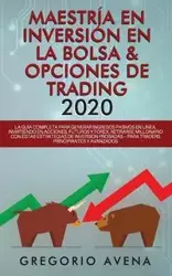 Maestría en Inversión en la Bolsa & Opciones de Trading 2020 - GREGORIO AVENA