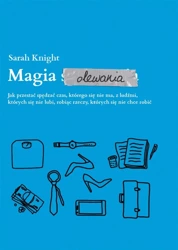 Magia olewania - Sarah Knight, Magdalena Macińska