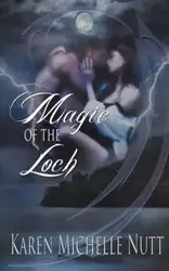 Magic of the Loch - Karen Michelle Nutt