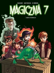 Magiczna 7 T.3 Bestia powraca! - Kid Toussaint, Rosa Barbera La, Giuseppe Quattroc