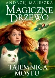 Magiczne Drzewo. Tajemnica mostu w.3 - Andrzej Maleszka