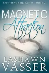 Magnetic Attraction - LaShawn Vasser