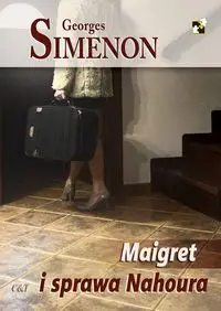 Maigret i sprawa Nahoura - Simenon Georges