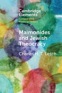 Maimonides and Jewish Theocracy - Charles H. Lesch T.