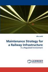 Maintenance Strategy for a Railway Infrastructure - Juntti Ulla