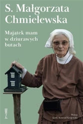 Majątek mam w dziurawych butach - Małgorzata Chmielewska