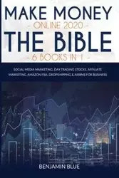 Make Money Online 2020 The Bible 6 Books in 1 - Benjamin Blue