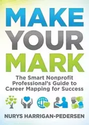 Make Your Mark - Harrigan-Pedersen Nurys