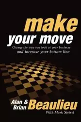 Make Your Move - Alan N. Beaulieu