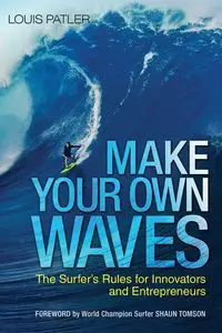 Make Your Own Waves - Louis Patler