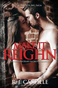 Make it Reighn - Castille R. J.