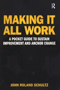 Making It All Work - John Schultz R